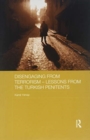 Disengaging from Terrorism - Lessons from the Turkish Penitents - Book