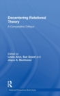 Decentering Relational Theory : A Comparative Critique - Book