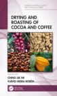 Drying and Roasting of Cocoa and Coffee - Book