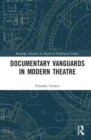 Documentary Vanguards in Modern Theatre - Book