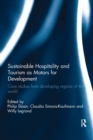 Sustainable Hospitality and Tourism as Motors for Development : Case Studies from Developing Regions of the World - Book