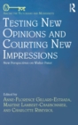 Testing New Opinions and Courting New Impressions : New Perspectives on Walter Pater - Book