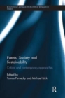 Events, Society and Sustainability : Critical and Contemporary Approaches - Book