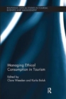 Managing Ethical Consumption in Tourism - Book