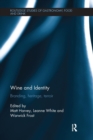 Wine and Identity : Branding, Heritage, Terroir - Book