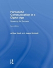 Purposeful Communication in a Digital Age : Speaking for Success - Book