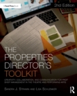 The Properties Director's Toolkit : Managing a Prop Shop for Theatre - Book