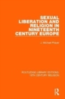 Sexual Liberation and Religion in Nineteenth Century Europe - Book
