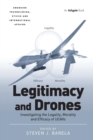 Legitimacy and Drones : Investigating the Legality, Morality and Efficacy of UCAVs - Book