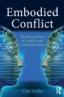 Embodied Conflict : The Neural Basis of Conflict and Communication - Book