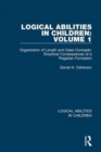 Logical Abilities in Children: Volume 1 : Organization of Length and Class Concepts: Empirical Consequences of a Piagetian Formalism - Book