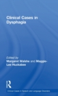Clinical Cases in Dysphagia - Book