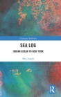 Sea Log : Indian Ocean to New York - Book