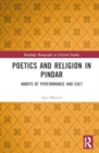 Poetics and Religion in Pindar : Ambits of Performance and Cult - Book