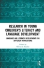 Research in Young Children's Literacy and Language Development : Language and literacy development for different populations - Book