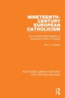 Nineteenth-Century European Catholicism : An Annotated Bibliography of Secondary Works in English - Book