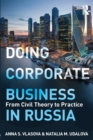 Doing Corporate Business in Russia : From Civil Theory to Practice - Book