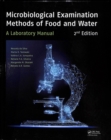 Microbiological Examination Methods of Food and Water : A Laboratory Manual, 2nd Edition - Book