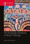 The Routledge Handbook of African Theology - Book