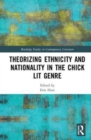 Theorizing Ethnicity and Nationality in the Chick Lit Genre - Book