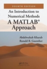 An Introduction to Numerical Methods : A MATLAB (R) Approach, Fourth Edition - Book