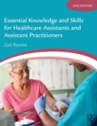 Essential Knowledge and Skills for Healthcare Assistants and Assistant Practitioners - Book