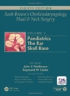 Scott-Brown's Otorhinolaryngology and Head and Neck Surgery : Volume 2: Paediatrics, The Ear, and Skull Base Surgery - Book