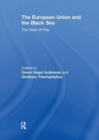 The European Union and the Black Sea : The State of Play - Book