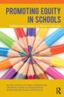Promoting Equity in Schools : Collaboration, Inquiry and Ethical Leadership - Book