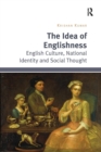 The Idea of Englishness : English Culture, National Identity and Social Thought - Book