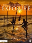 Rick Sammon's Exploring Photographic Exposure : Master Image Capture - Book
