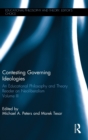 Contesting Governing Ideologies : An Educational Philosophy and Theory Reader on Neoliberalism, Volume III - Book