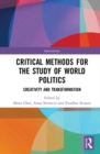Critical Methods for the Study of World Politics : Creativity and Transformation - Book