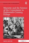 Mariette and the Science of the Connoisseur in Eighteenth-Century Europe - Book