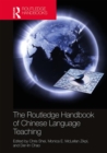 The Routledge Handbook of Chinese Language Teaching - Book