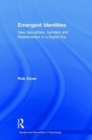 Emergent Identities : New Sexualities, Genders and Relationships in a Digital Era - Book