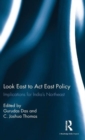 Look East to Act East Policy : Implications for India's Northeast - Book