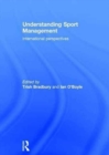 Understanding Sport Management : International perspectives - Book