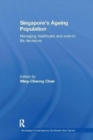 Singapore's Ageing Population : Managing Healthcare and End-of-Life Decisions - Book