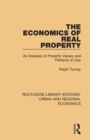 The Economics of Real Property : An Analysis of Property Values and Patterns of Use - Book