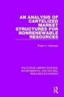 An Analysis of Cartelized Market Structures for Nonrenewable Resources - Book