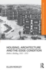 Housing, Architecture and the Edge Condition : Dublin is building, 1935 - 1975 - Book