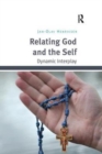 Relating God and the Self : Dynamic Interplay - Book