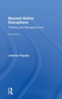 Beyond Airline Disruptions : Thinking and Managing Anew - Book