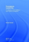 Courageous Leadership : The Missing Link to Creating a Lean Culture of Excellence - Book