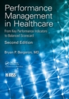 Performance Management in Healthcare : From Key Performance Indicators to Balanced Scorecard - Book