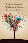 Child and Adolescent Wellbeing and Violence Prevention in Schools - Book
