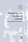 Diasporas and Homeland Conflicts : A Comparative Perspective - Book