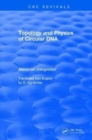 Topology and Physics of Circular DNA (1992) - Book