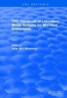 Revival: CRC Handbook of Laboratory Model Systems for Microbial Ecosystems, Volume I (1988) - Book